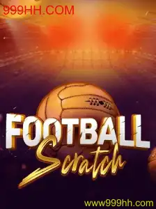 Descubra o FootballScratch: A Nova Sensação de Jogos com 999HH.COM